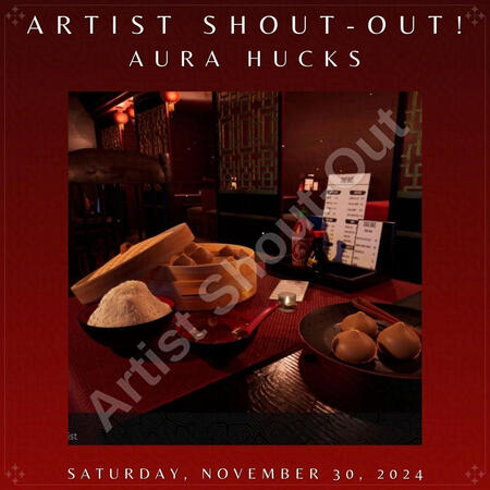 The image features a promotional graphic titled "ARTIST SHOUT-OUT! AURA HUCKS." It showcases a beautifully arranged dining table set in a restaurant with a warm ambiance. In the foreground, there is a bamboo steamer filled with dumplings, a bowl of white r